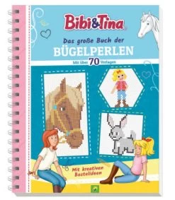 Bibi & Tina Das Große Buch Der Bügelperlen. Mit über 70 Pferdestarken Vorlagen In Bunt